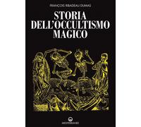 Libri Ribadeau Dumas François - Storia Dell'occultismo Magico