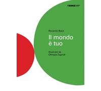 Libri Riccardo Bozzi - Il Mondo E Tuo. Ediz. A Colori