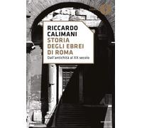 Storia degli ebrei di Roma. Dall'antichità al XX secolo