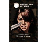Libri Riccardo Castelli - Nessuno Fa Niente