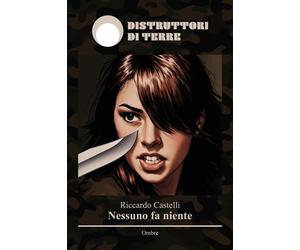 Libri Riccardo Castelli - Nessuno Fa Niente