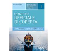 L' esame per ufficiale di coperta. Manuale di preparazione