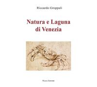 Libri Riccardo Groppali - Natura E Laguna Di Venezia