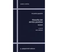 Libri Riccardo Guastini - Filosofia Del Diritto Positivo. Lezioni