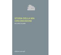 Libri Riccardo Ielmini - Storia della mia circoncisione - 2019