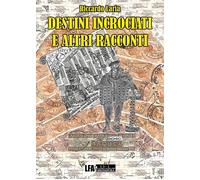 Libri Riccardo Laria - Destini Incrociati E Altri Racconti