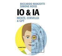 Io & Ia. Mente, cervello e GPT