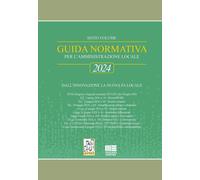 Libri Riccardo Narducci - Guida Normativa Per L'amministrazione Locale 2024. Dal
