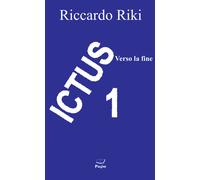 Libri Riccardo Riki - Ictus. Vol. 1 - 2023