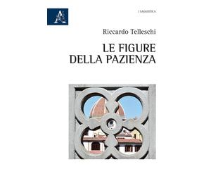 Libri Riccardo Telleschi - Le figure della pazienza - 2020
