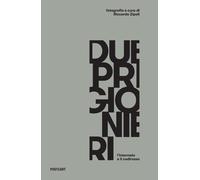 Libri Riccardo Zipoli - Due Prigionieri. L'internato E Il Codirosso