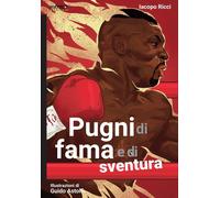 Libri Ricci Iacopo - Pugni Di Fama E Di Sventura