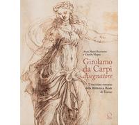 Libri Riccomini Anna Maria / Magna Claudia - Girolamo Da Carpi Disegnatore. Il T