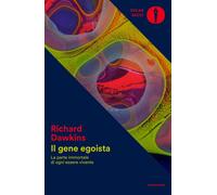 Libri Richard Dawkins - Il Gene Egoista. La Parte Immortale Di Ogni Essere Viven