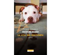 Libri Richard Russo - La Vita, Nel Frattempo