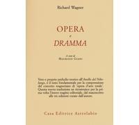 Libri Richard Wagner - Opera e dramma - 2016 (Adagio)
