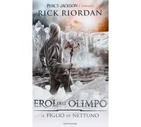Libri Rick Riordan - Il Figlio Di Nettuno. Eroi Dell'olimpo #02