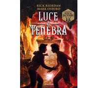 Libri Rick Riordan / Oshiro Mark - Luce E Tenebra. Dal Mondo Di Percy Jackson