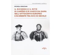 Libri Ricordo E Il Mito Di Camoes E Di Vasco Da Gama Nell'ottocento Europeo E In