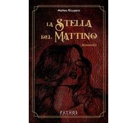 Libri Ricupero Matteo - La Stella Del Mattino