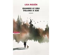 Libri Ridzén Lisa - Quando Le Gru Volano A Sud