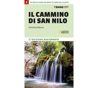 Libri Rienzo Settimio - Il Cammino Di San Nilo. 100 Km In 8 Tappe Dai Monti Al M