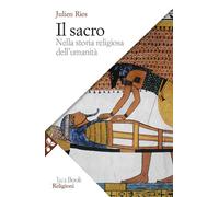 Libri Ries Julien - Il Sacro Nella Storia Dell'umanita
