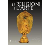 9788816607194 Religioni e l'arte (le) - Julien Ries, Michel Delahoutre, Jean Var