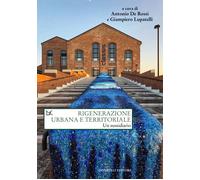 Libri Rigenerazione Urbana E Territoriale. Un Sussidiario