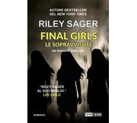 Libri Riley Sager - Final Girls. Le Sopravvissute