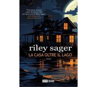 Libri Riley Sager - La Casa Oltre Il Lago