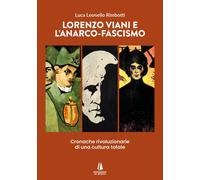 Libri Rimbotti Luca Leonello - Lorenzo Viani E L'anarco-Fascismo. Cronache Rivol