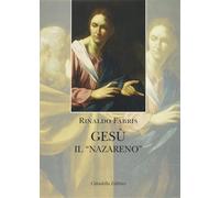 Libri Rinaldo Fabris - Gesu Il Nazareno. Indagine Storica