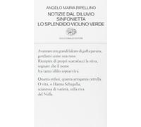 Libri Ripellino Angelo Maria - Notizie Dal Diluvio-Sinfonietta-Lo Splendido Viol