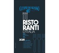RISTORANTI D'ITALIA DEL GAMBERO ROSSO 2025 - AA.VV. - Gambero Rosso GRH