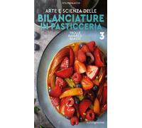 Libri Rita Busalacchi - Arte E Scienza Delle Bilanciature In Pasticceria. Vol. 3