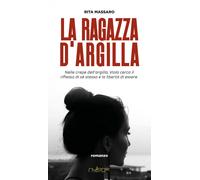 Libri Rita Massaro - La Ragazza D'argilla