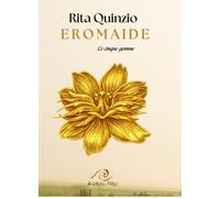 Libri Rita Quinzio - L'eromaide. Le Cinque Gemme