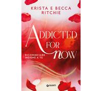 ADDICTED FOR NOW. RICOMINCIARE INSIEME A TE. VOL. 3 - RITCHIE KRISTA, RITCHIE