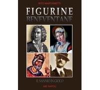 Libri Rito Martignetti - Figurine Beneventane. Il Sannio In Gioco. Dissertazioni