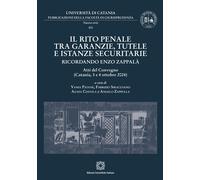 Libri Rito Penale Tra Garanzie, Tutele E Istanze Securitarie. Ricordando Enzo Za