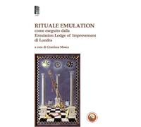 Libri Rituale Emulation. Come Eseguito Dalla Emulation Lodge Of Improvement Di L