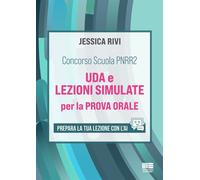 Libri Rivi Jessica - Concorso Scuola PNRR2. UDA E Lezioni Simulate Per La Prova