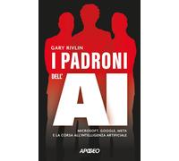 Libri Rivlin Gary - I Padroni Dell'ai. Microsoft, Google, Meta E La Corsa All'in