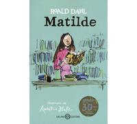 Libri Roald Dahl - Matilde. Edizione Anniversario. Ediz. Speciale