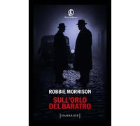 Libri Robbie Morrison - Sull'orlo Del Baratro