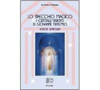 Libri Robert Ambelain - Lo Specchio Magico. I Cristalli Viventi Di Giovanni Trit