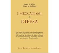 Libri Robert B. White - I meccanismi di difesa - 1978
