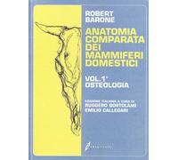 Libri Robert Barone - Trattato Di Anatomia Comparata Dei Mammiferi Domestici #01