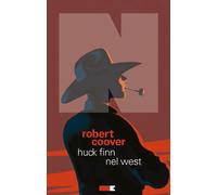 Libri Robert Coover - Huck Finn Nel West